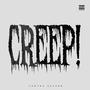 CREEP! (Explicit)