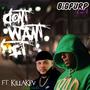 Dont Want it (feat. Realkillakev) [Explicit]