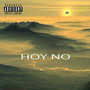 Hoy No (Explicit)