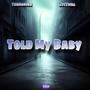 Told My Baby (Explicit)