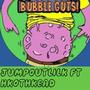 Bubble Guts (feat. HkotHkead) [Explicit]