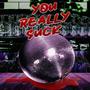 You Really Suck: The Original Cast Recording (Explicit)