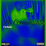 No Complaints (Explicit)