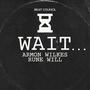 Wait (feat. Armon Wilkes & Rune Will) [Explicit]