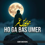 ho ga bas umar