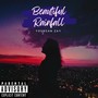 Beautiful Rainfall (Explicit)