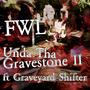 Unda Tha Gravestone II (feat. Graveyard Shifter) [Explicit]