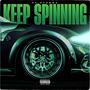 Keep Spinning (Explicit)