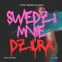 Swędzi Mnie Dziura (feat. Cypis & Mokra Jolanta) [Biggy See Remix] [Explicit]