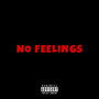 No Feelings (One of A Kind) [Explicit]