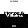 Heroz & Villainz (Explicit)