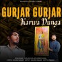 Gurjar Gurjar Karwa Dunga