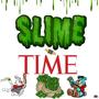 Slime Time (feat. Deezy Mcduffie) [Explicit]
