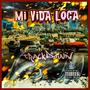 Mi Vida Loca (Explicit)