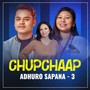 Chupchaap Adhuro Sapana - 3