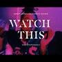 Watch This (feat. Glockboyz Teejaee) [Explicit]