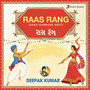 Raas Rang (Raas Garbana Geet)