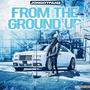 FROM THE GROUND UP (Explicit)