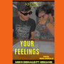 YOUR FEELINGS