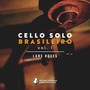 Cello Solo Brasileiro, Vol. I