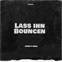 LASS IHN BOUNCEN (feat. NICMA MUSIC) [Explicit]