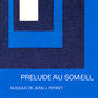 Prelude Au Sommeil (Remastered)