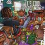 It's Cool To Get Money (Explicit)