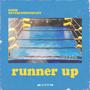 Runner Up (feat. neverendingspliff) [Explicit]