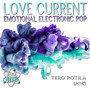 Love Current: Emotional Electronic Pop