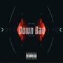 Down Bad (feat. Phvro & Mgotti614) [Explicit]