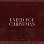 I Need You Christmas (Acoustic)