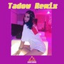 Tadow（Remix）