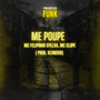 Me Poupe (Explicit)