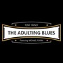 The Adulting Blues (feat. Michael Flynn)