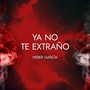 Ya No Te Extraño (Explicit)