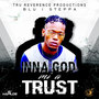 Inna God Mi a Trust