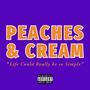 Peaches & Cream (Explicit)