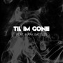 Till I'm Gone (feat. Mark Battles) [Explicit]