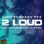 2 LOUD (Explicit)