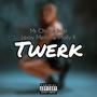 Twerk (feat. Leroy / Merlin & Mally K)