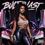 Built To Last (Explicit)