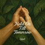 Hold On Till Tomorrow