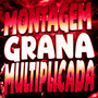 MONTAGEM GRANA MULTIPLICADA (Explicit)