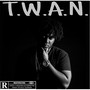 T.W.A.N. (Explicit)