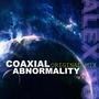 Coaxial Abnormality