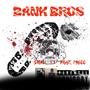 BankBros (feat. Blak.migoo) [Explicit]