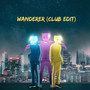 Wanderer (Club Edit)