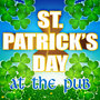 St. Patrick's Day at the Pub