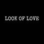 LOOK OF LOVE FREESTYLE