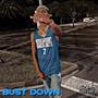 Bust Down (Explicit)